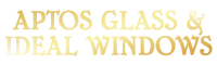 Aptos Glass & Ideal Windows